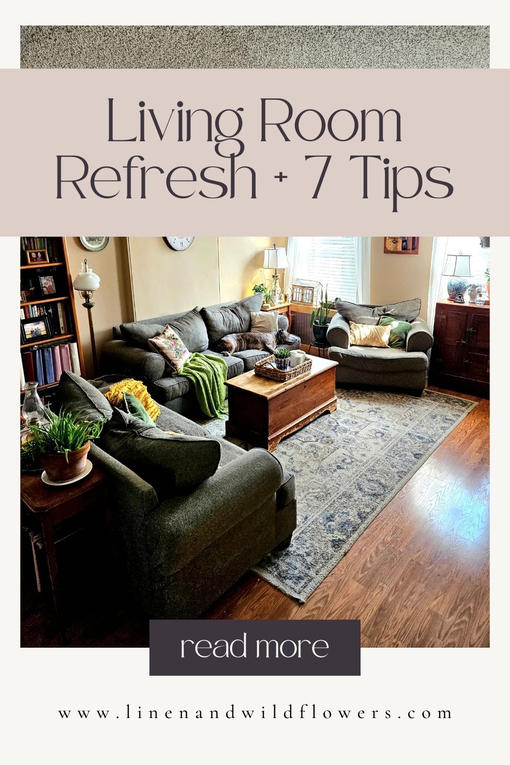Living Room Refresh + 7 Tips · Linen & Wildflowers