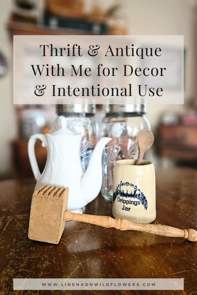A pinterest Pin title "Thrift & Antique With Me for Decor & Intentional Use"
