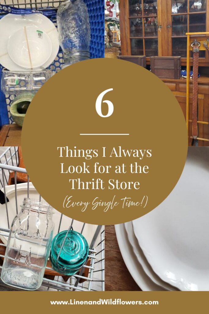 Collage of thrift store finds including plates, glass jars, and wooden furniture. Center text reads, "6 Things I Always Look for at the Thrift Store."