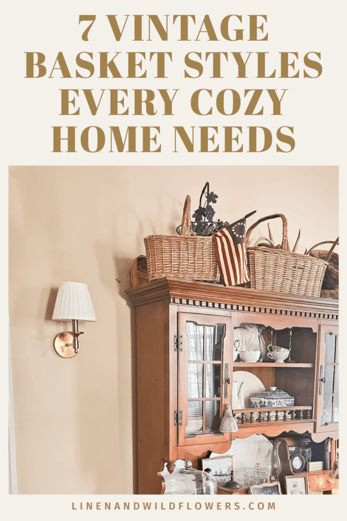 7 vintage basket styles every cozy home needs - wicker baskets displayed on top of an antique wood hutch with white ironstone dishes.